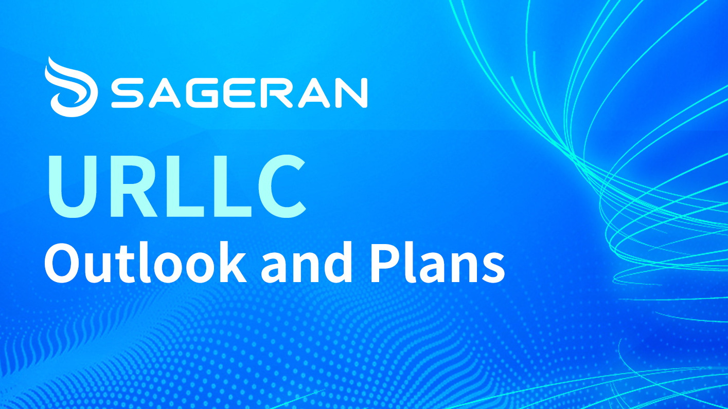 SageRAN`s Outlook and Plan for URLLC